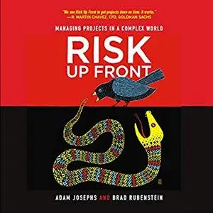 Risk up Front: Managing Projects in a Complex World [Audiobook]