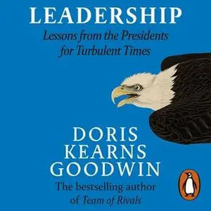 «Leadership» by Doris Kearns Goodwin