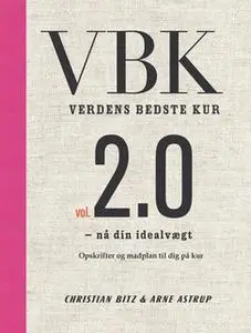 «Verdens bedste kur vol. 2.0» by Arne Astrup,Christian Bitz