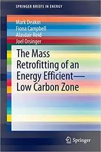 The Mass Retrofitting of an Energy Efficient—Low Carbon Zone (Repost)