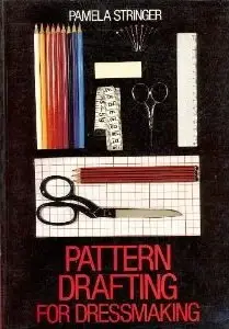 Pattern Drafting for Dressmaking by Pamela C. Stringer (Repost)