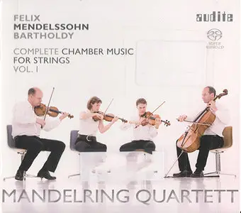 Mendelssohn Bartholdy - Complete Chamber Music For Strings Vol. 1 (2012) {Hybrid-SACD // EAC Rip} 