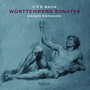 Mahan Esfahani - Carl Philipp Emanuel Bach: Württemberg Sonatas (2014)