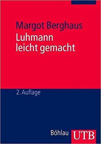 Luhmann leicht gemacht: Eine Einführung in die Systemtheorie (2nd Edition)
