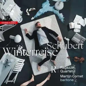 Ragazze Quartet & Martijn Cornet - Schubert: Die Winterreise, Op. 89, D. 911 (Arr. Baritone & String Quartet) (2021)