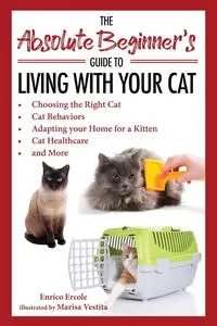 The Absolute Beginner's Guide to Living with Your Cat