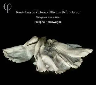 Collegium Vocale Gent & Philippe Herreweghe - Victoria: Officium Defunctorum (2012) [Official Digital Download]
