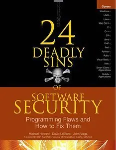 24 Deadly Sins of Software Security: Programming Flaws and How to Fix Them (repost)