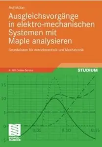 Ausgleichsvorgänge in Elektro-mechanischen Systemen mit Maple Analysieren [Repost]