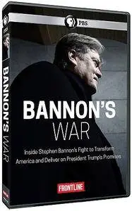 PBS - FRONTLINE: Bannon's War (2017)