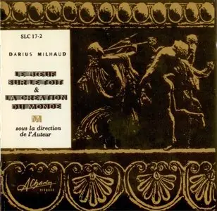 Darius Milhaud - Le bœuf sur le toit - La création du monde (1988)