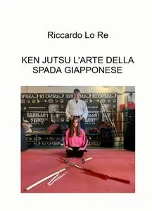 KEN JUTSU L’ARTE DELLA SPADA GIAPPONESE