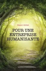 Henri Gillet, "Pour une entreprise humanisante: Logothérapie et management"