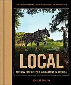 Local: The New Face of Food and Farming in America