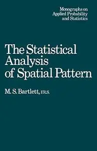 The Statistical Analysis of Spatial Pattern