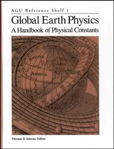 Global Earth Physics: A Handbook of Physical Constants