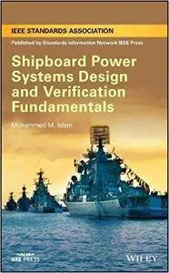 Shipboard Power Systems Design and Verification Fundamentals