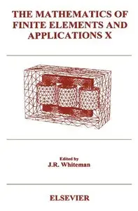 The Mathematics of Finite Elements and Applications X (repost)