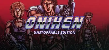 Oniken: Unstoppable Edition (2014)