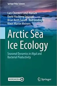 Arctic Sea Ice Ecology: Seasonal Dynamics in Algal and Bacterial Productivity