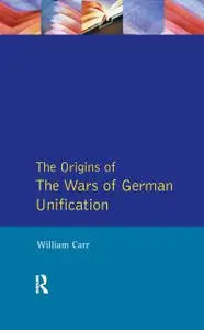 The Origins of the Wars of German Unification, 1864–1871