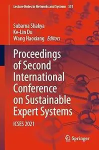 Proceedings of Second International Conference on Sustainable Expert Systems: ICSES 2021