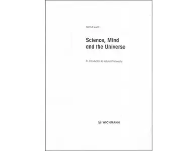 Science, mind, and the universe: An introduction to natural philosophy [Repost]