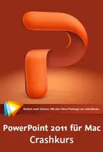 video2brain - PowerPoint 2011 für Mac – Crashkurs