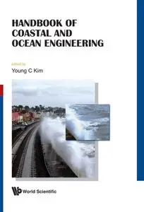 Handbook Of Coastal And Ocean Engineering [Repost]