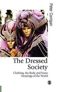 The dressed society: clothing, the body and some meanings of the world