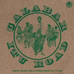 VA - Calabar-Itu Road: Groovy Sounds From South Eastern Nigeria (1972-1982) (2017)