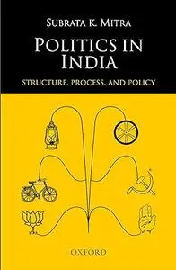 Politics In India: Structure, Process And Policy
