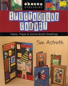 Spectacular Cards!: Fabric, Paper and Game Board Greetings