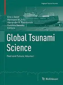 Global Tsunami Science: Past and Future, Volume I (Repost)