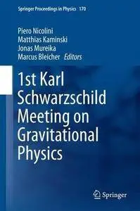 1st Karl Schwarzschild Meeting on Gravitational Physics (Repost)