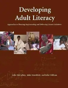 Developing Adult Literacy: Approaches to Planning, Implementing, and Delivering Literacy Initiatives
