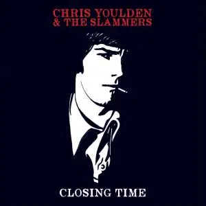 Chris Youlden & The Slammers - Closing Time (2018)
