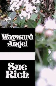 «Wayward Angel» by Sue Rich
