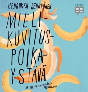 «Mielikuvituspoikaystävä ja muita sinkkuelämän perusasioita» by Henriikka Rönkkönen