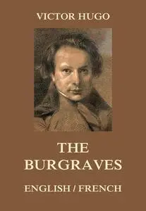 «The Burgraves» by Victor Hugo