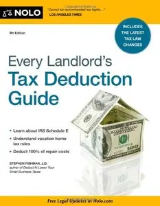 Every Landlord's Tax Deduction Guide, Eighth Edition