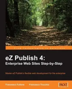 eZ Publish 4: Enterprise Web Sites Step-by-Step