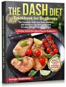 The DASH Diet Cookbook for Beginners