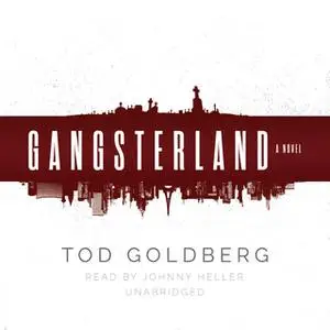 «Gangsterland» by Tod Goldberg