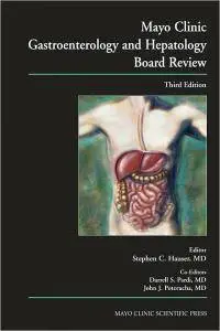 Stephen C. Hauser - Mayo Clinic Gastroenterology and Hepatology Board Review, Third Edition [Repost]