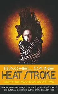 «Heat Stroke» by Rachel Caine