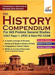 The History Compendium for IAS Prelims General Studies CSAT Paper 1, UPSC & State PSC 2nd Edition