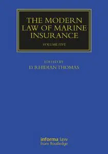 The Modern Law of Marine Insurance: Volume Five