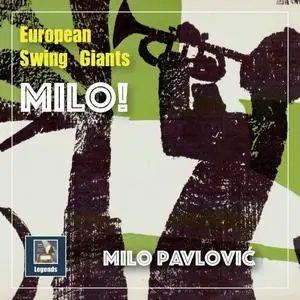 Milo Pavlovic - European Swing Giants: Milo! (2020) [Official Digital Download]