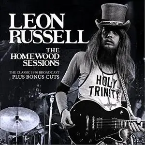 Leon Russell - The Homewood Sessions: The Classic 1970 Broadcast Plus Bonus Cuts (2016)